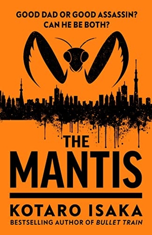 Isaka, Kotaro. The Mantis. Penguin, 2023.