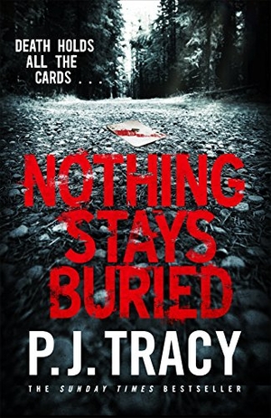 Tracy, P. J.. Nothing Stays Buried. Penguin Books Ltd, 2017.