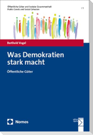 Was Demokratien stark macht