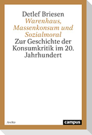 Warenhaus, Massenkonsum und Sozialmoral