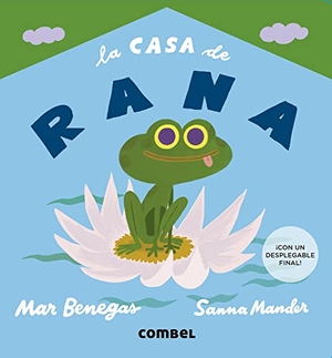 Benegas, Mar. La Casa de Rana. Combel Ediciones Editorial Esin, S.A., 2023.