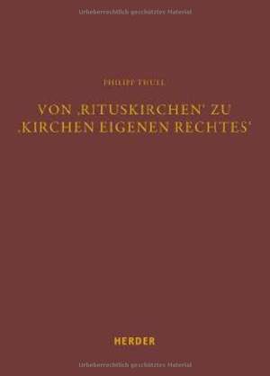 Thull, Philipp. Von 'Rituskirchen' zu 'Kirchen eigenen Rechtes' - Konzept, Funktion und Bedeutung der Rechtsfigur der Ecclesia sui iuris im Licht einer kontextuellen Kanonistik. Herder Verlag GmbH, 2026.