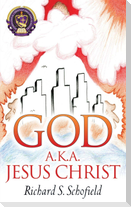 GOD A.K.A. JESUS CHRIST