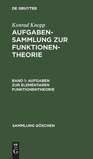 Knopp, Konrad. Aufgaben zur elementaren Funktionentheorie. De Gruyter, 1977.