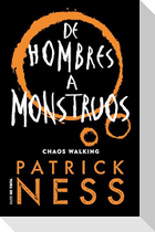 de Hombres a Monstruos / Monsters of Men