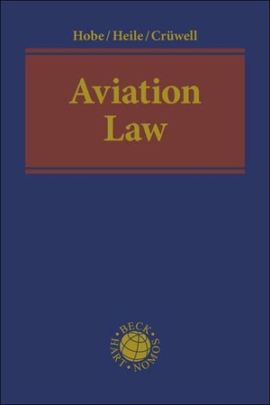 Hobe, Stephan / Heile, Moritz et al. Aviation Law. C.H. Beck, 2026.