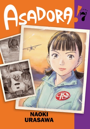 Urasawa, Naoki. Asadora!, Vol. 7. Viz Media, Subs. of Shogakukan Inc, 2023.