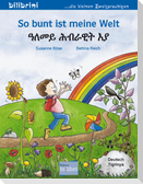 So bunt ist meine Welt (Deutsch-Tigrinya)