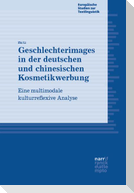 Geschlechterimages in der deutschen und chinesischen Kosmetikwerbung