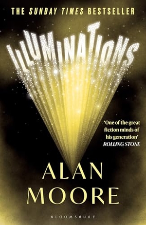 Moore, Alan. Illuminations. Bloomsbury UK, 2023.