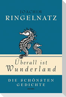 Überall ist Wunderland - Die schönsten Gedichte
