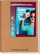 K.L.A.R. - Literatur-Kartei: Online war er noch so süß!