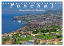 Funchal - Die Hauptstadt von Madeira (Tischkalender 2024 DIN A5 quer), CALVENDO Monatskalender