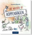Dat Niechste ut Hoppenhagen
