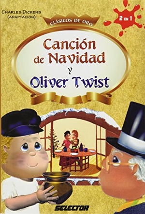 Dickens, Charles. Canción de navidad y Oliver Twist. SELECTOR, S.A. DE C.V., 2026.