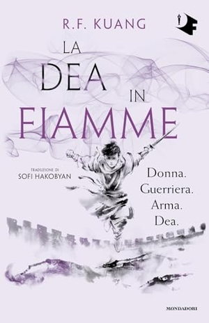 Kuang, R. F.. La dea in fiamme. Mondadori, 2023.