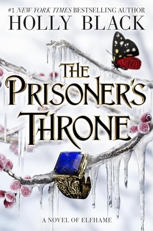 Black, Holly. The Prisoner's Throne - A Novel of Elfhame. Little, Brown Books for Young Readers, 2026.