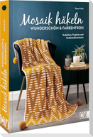 Mosaik häkeln - wunderschön und farbenfroh