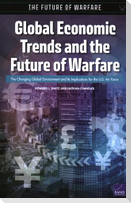 Global Economic Trends and the Future of Warfare