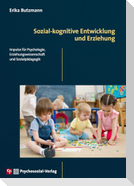 Sozial-kognitive Entwicklung und Erziehung