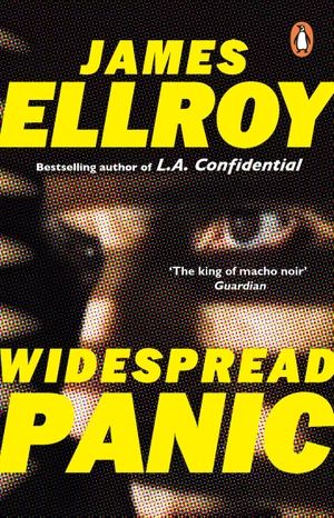 Ellroy, James. Widespread Panic - Freddy Otash Confesses. Random House UK Ltd, 2022.