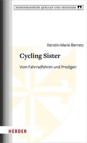 Berretz, Kerstin-Marie. Cycling Sister - Vom Fahrradfahren und Predigen. Herder Verlag GmbH, 2026.