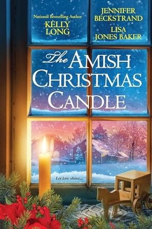 Long, Kelly / Beckstrand, Jennifer et al. The Amish Christmas Candle. Penguin Random House LLC, 2017.