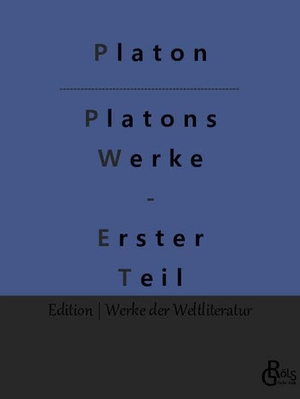 Platon. Platons Dialoge mit Freunden. Gröls Verlag, 2022.