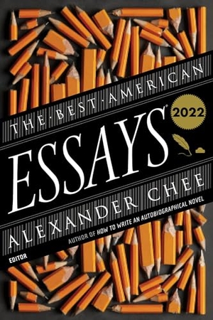 Chee, Alexander / Robert Atwan. The Best American Essays 2022. HarperCollins, 2022.