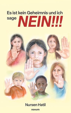 Hatil, Nursen. Es ist kein Geheimnis und ich sage NEIN!!! - Ein Bilderbuch über sicheres Verhalten für Kinder. novum premium, 2025.