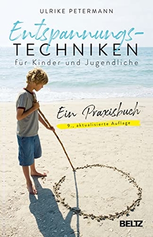 Petermann, Ulrike. Entspannungstechniken für Kinder und Jugendliche - Ein Praxisbuch. Beltz Verlagsgruppe, 2021.