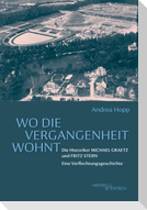 Wo die Vergangenheit wohnt