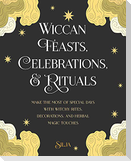 Wiccan Feasts, Celebrations, and Rituals