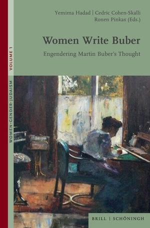 Hadad, Yemima / Cedric Cohen-Skalli et al (Hrsg.). Women Write Buber - Engendering Martin Buber's Thought. Brill I  Schoeningh, 2026.