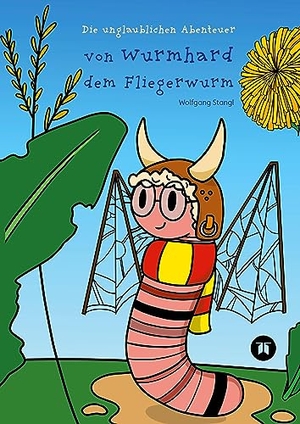 Stangl, Wolfgang. Wurmhard der Fliegerwurm - Die unglaublichen Abenteuer von Wurmhard dem Fliegerwurm. tredition, 2023.