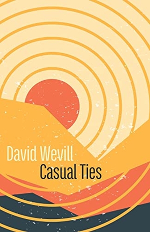 Wevill, David. Casual Ties. Shearsman Books, 2022.