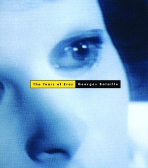 Bataille, Georges. The Tears of Eros. City Lights Publishers, 1989.