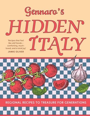 Contaldo, Gennaro. GENNAROS HIDDEN ITALY HB. Harper Collins Publishers - UK Wholesale Acct, 2026.