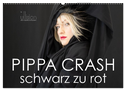 PIPPA CRASH ¿ schwarz zu rot (Wandkalender 2024 DIN A2 quer), CALVENDO Monatskalender