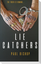 Lie Catchers
