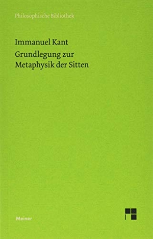 Kant, Immanuel. Grundlegung zur Metaphysik der Sitten. Meiner Felix Verlag GmbH, 2016.