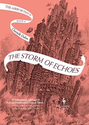 Dabos, Christelle. The Storm of Echoes. Europa Editions UK Ltd, 2022.