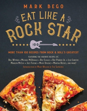 Bego, Mark. Eat Like a Rock Star - More Than 100 Recipes from Rock 'n' Roll's Greatest. Simon & Schuster UK Ltd, 2017.