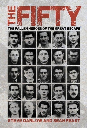 Darlow, Steve / Sean Feast. The Fifty - The Fallen Heroes of the Great Escape. Fighting High, 2026.