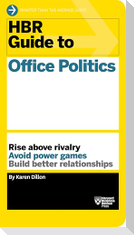 HBR Guide to Office Politics (HBR Guide Series)