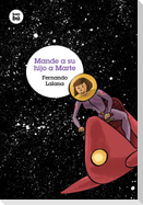 Mande a Su Hijo a Marte