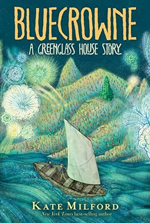 Milford, Kate. Bluecrowne - A Greenglass House Story. HarperCollins Publishers Inc, 2020.