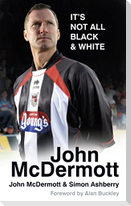 John McDermott: It's Not All Black & White