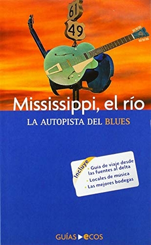 Valero, Manuel. Mississippi, el río - La autopista del blues. Ecos Travel Books, 2020.