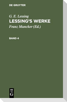 G. E. Lessing: Lessing¿s Werke. Band 4
